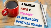 Atraindo Amor E Romance: 35 Afirmações Positivas Diárias