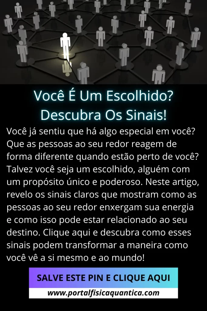 Sinais De Que Você É Um Escolhido