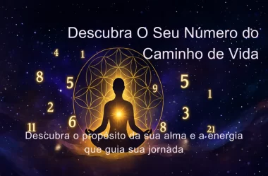 Número Do Caminho De Vida [Numerologia]: Significados Na Vida E No Amor