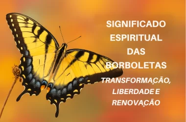 Significado Espiritual Das Borboletas: Transformação, Liberdade E Renovação